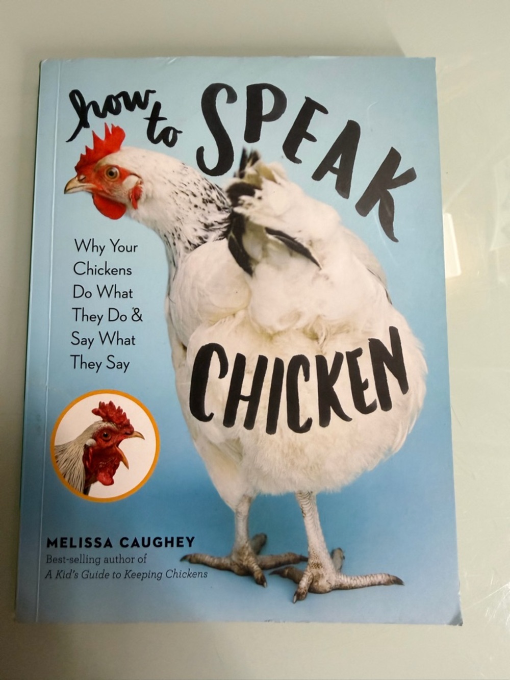 How to Speak Chicken by Melissa Caughey - Light Blue Cover - preowned